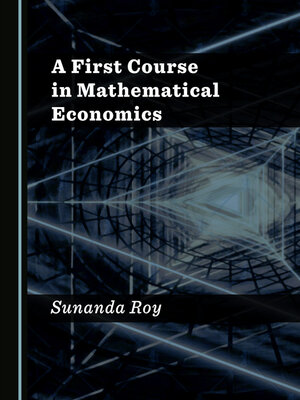 cover image of A First Course in Mathematical Economics